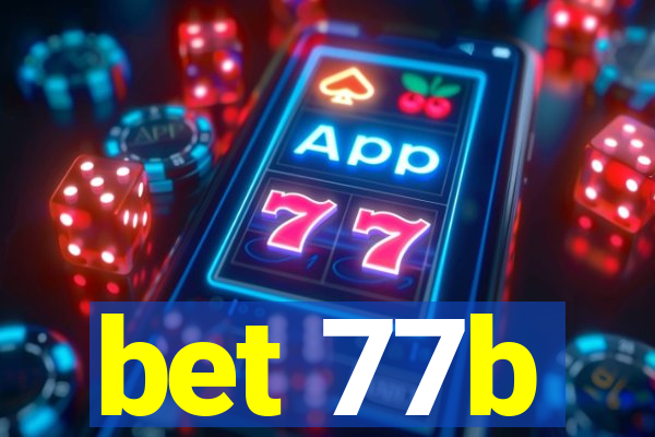 bet 77b